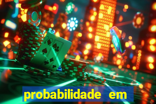 probabilidade em jogos de azar